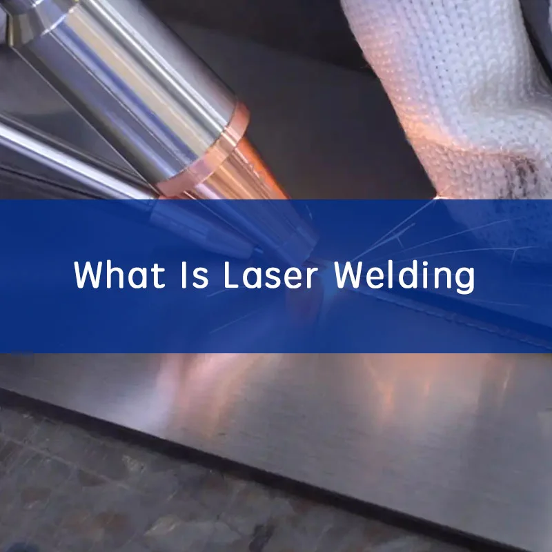 What Is Laser Welding