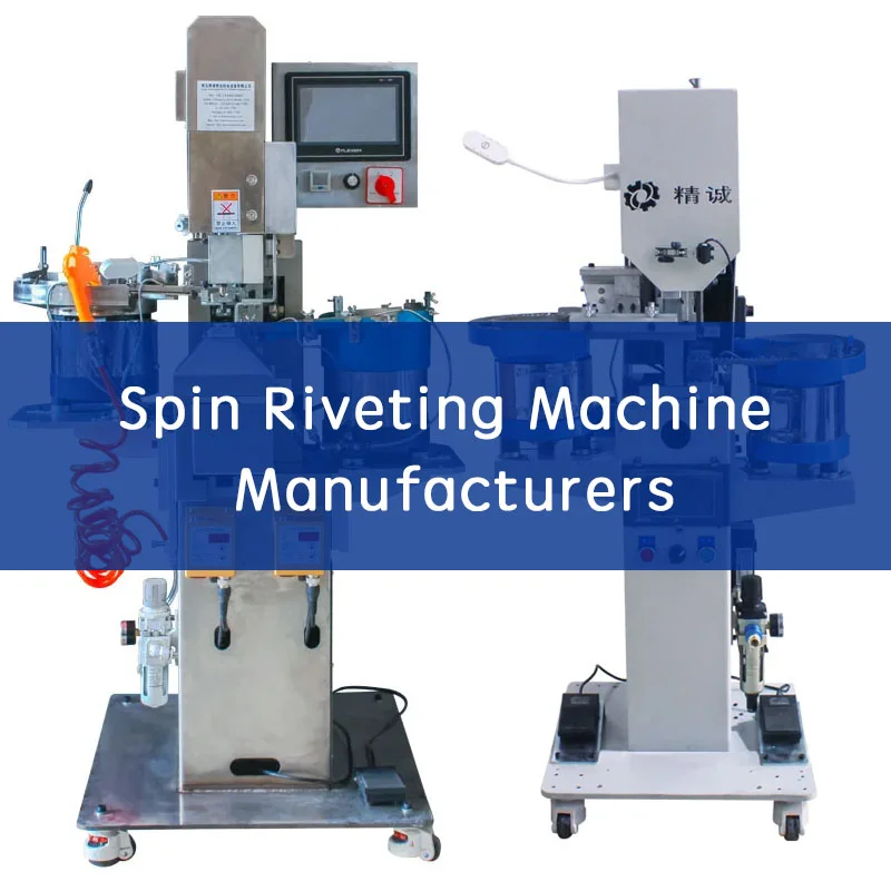 spin riveting machine manufacturers