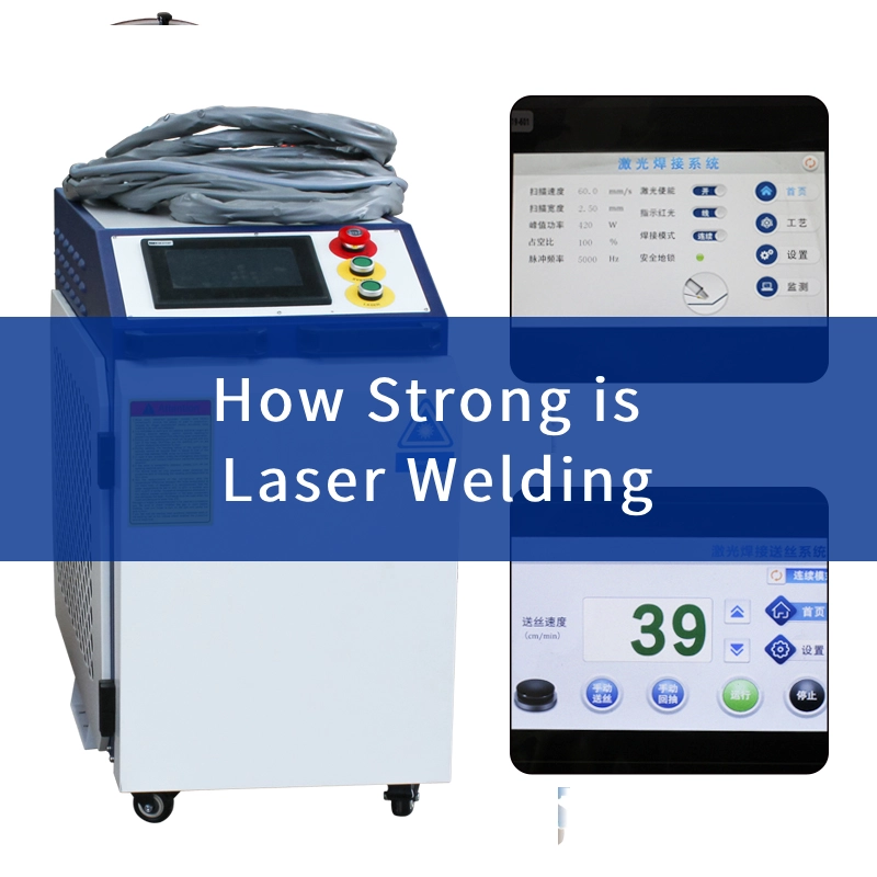 How Strong is Laser Welding