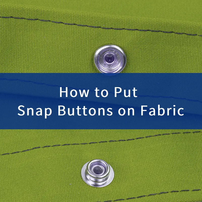 How to Put Snap Buttons on Fabric