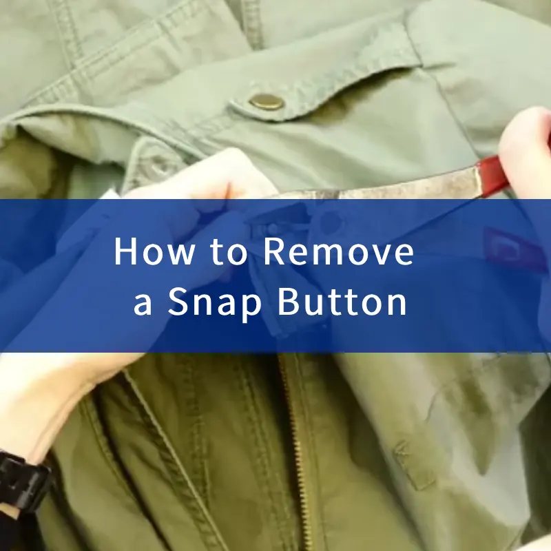 How to Remove a Snap Button