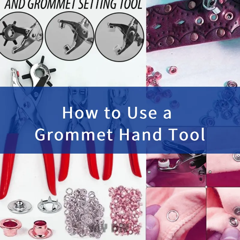 How to Use a Grommet Hand Tool