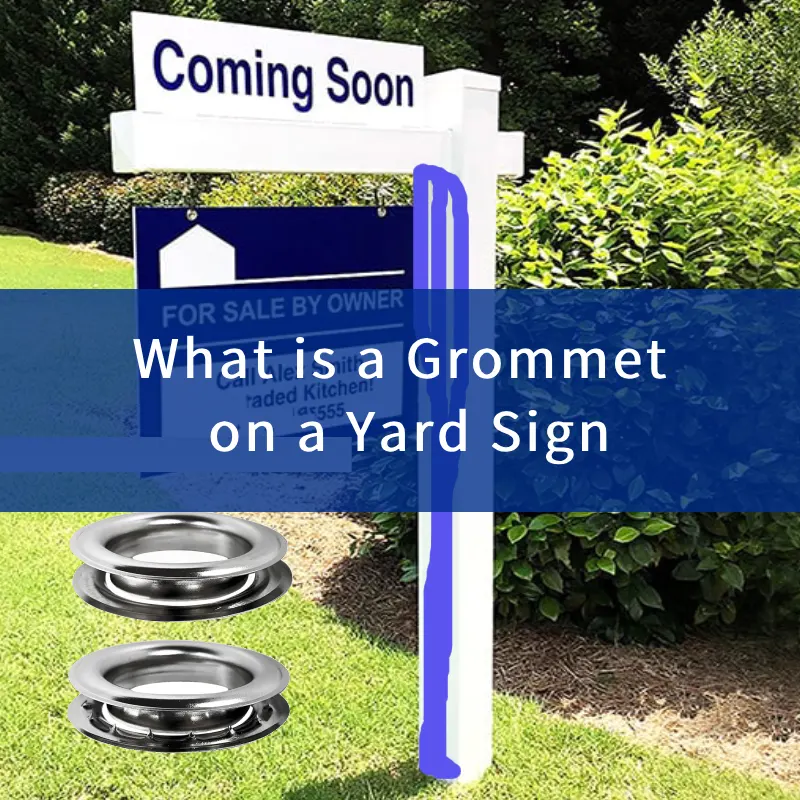 What is a Grommet on a Yard Sign