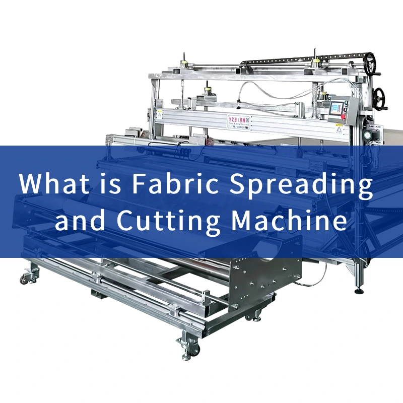 what is fabric spreading and cutting machine