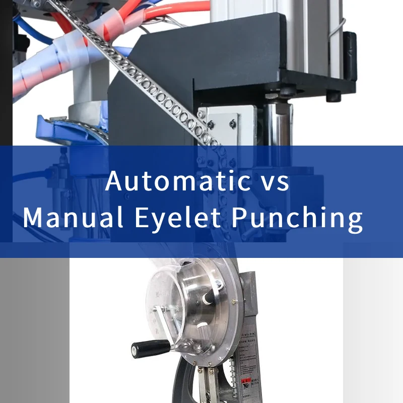 automatic vs manual eyelet punching machines