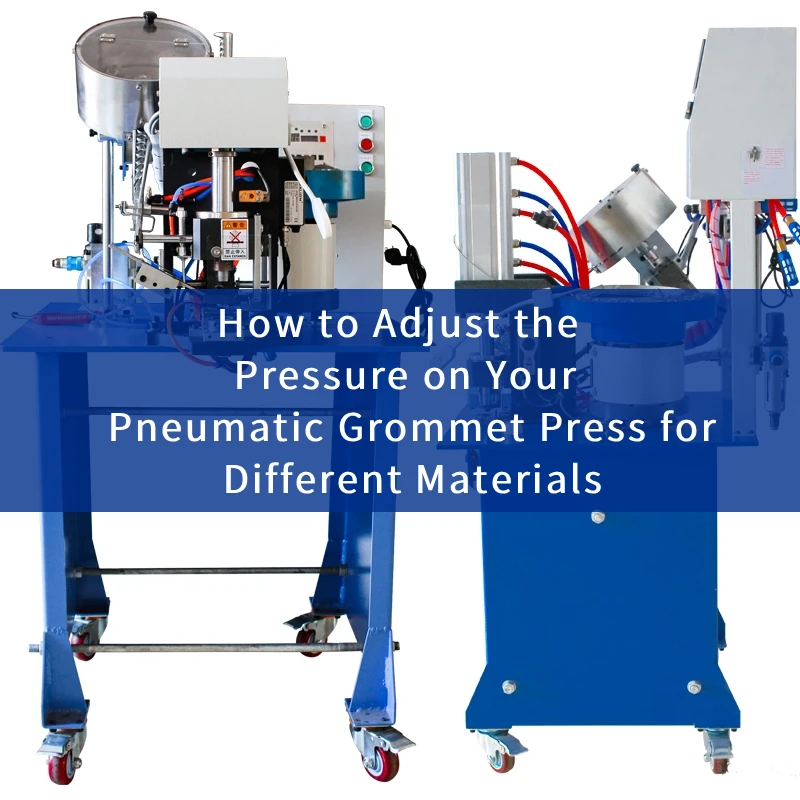 Pneumatic Grommet Press for Different Materials
