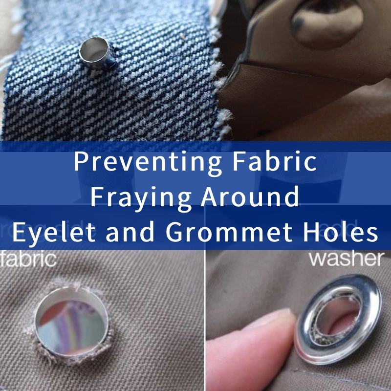 preventing fabric fraying around eyelet and grommet holes (1)