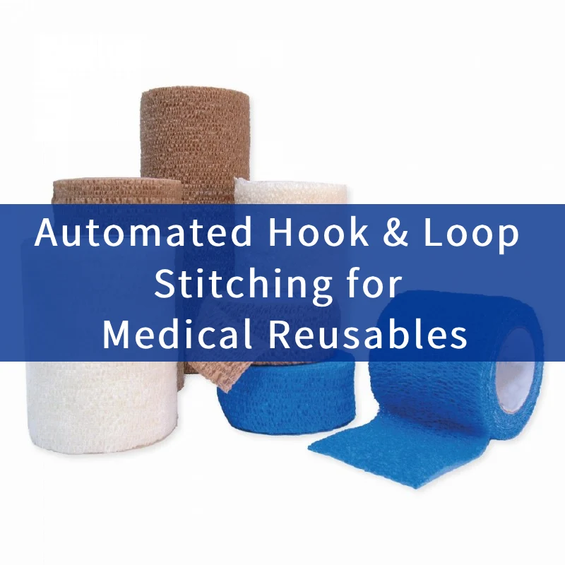 automated hook & loop stitching for medical reusables